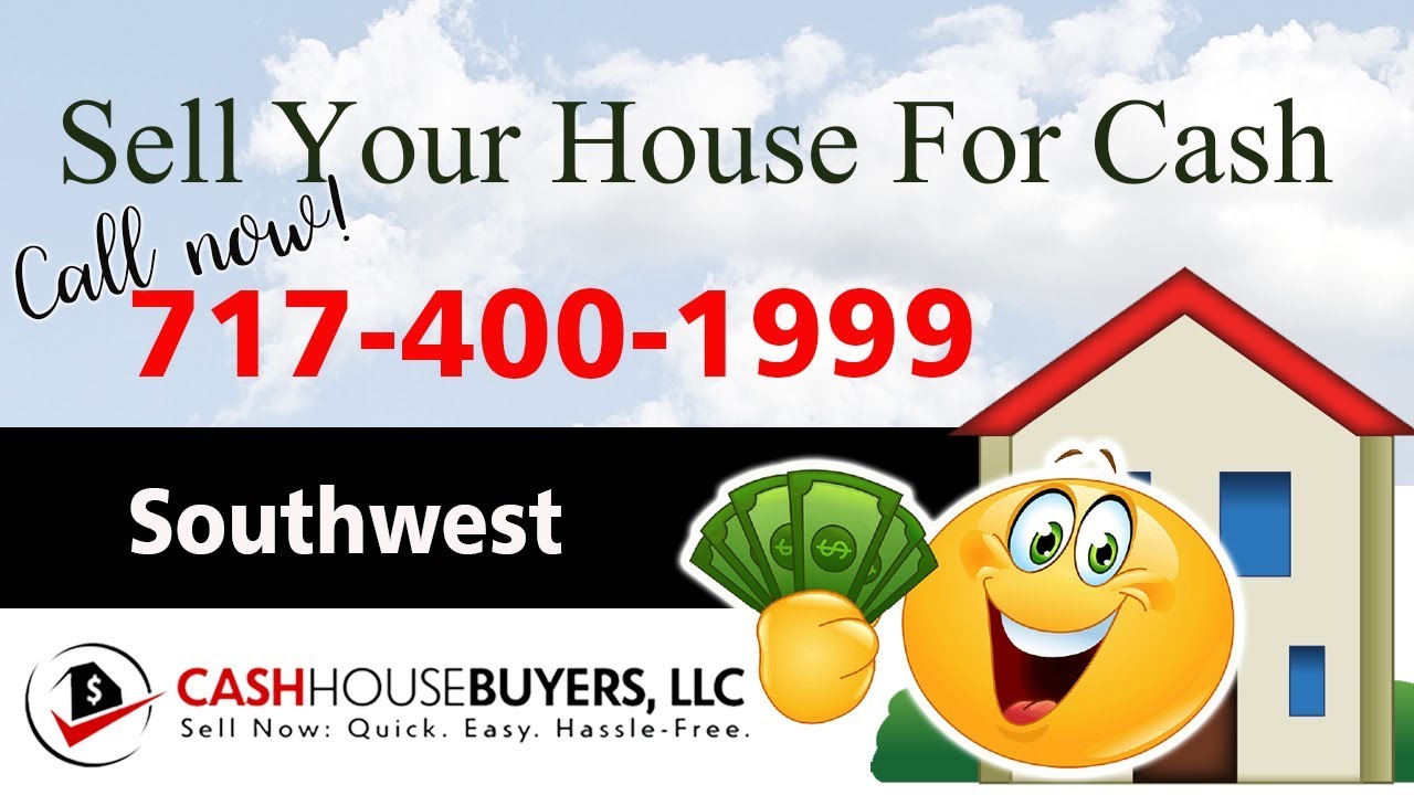 SELL YOUR HOUSE FAST FOR CASH Southwest Washington DC | CALL 717 400 1999 | We Buy Houses
