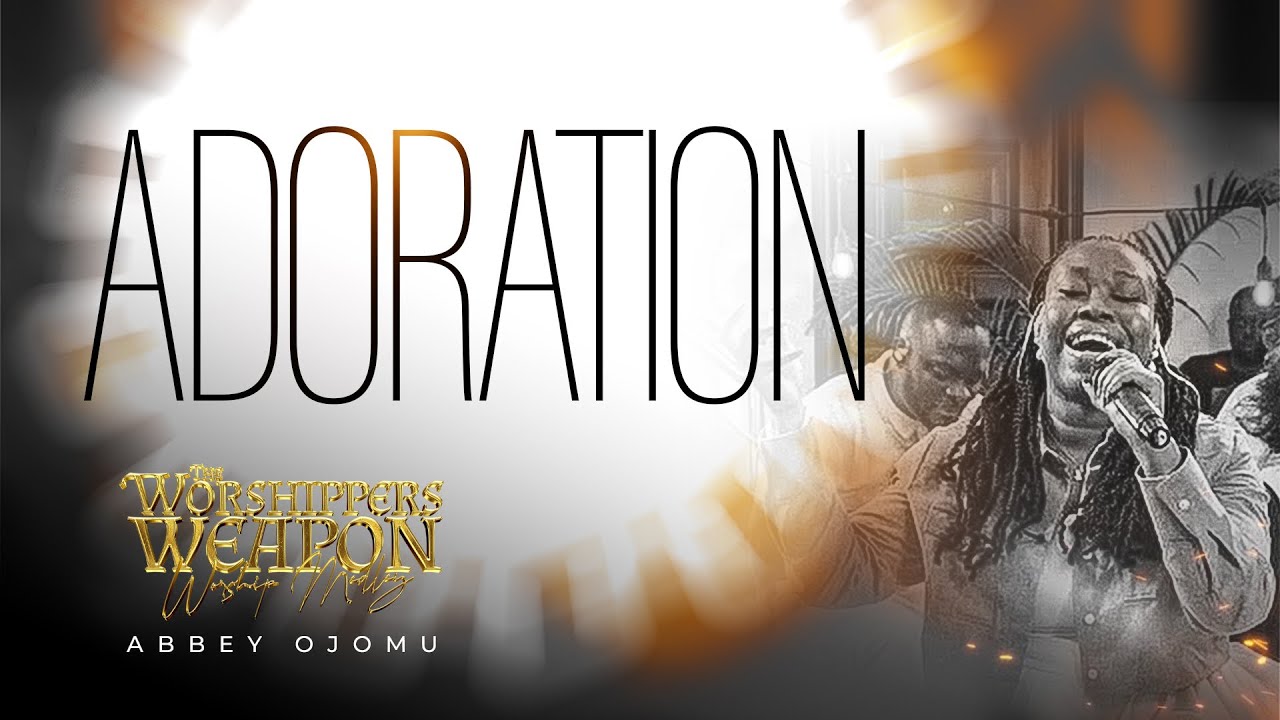 Adoration || The Worshipper's Weapon