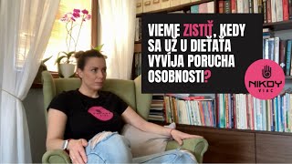 Vieme Zistiť, Kedy Sa Už U Dieťaťa Vyvíja Porucha Osobnosti?