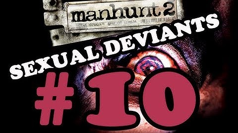 Manhunt 2 Walkthrough [P10] - Sexual Deviants