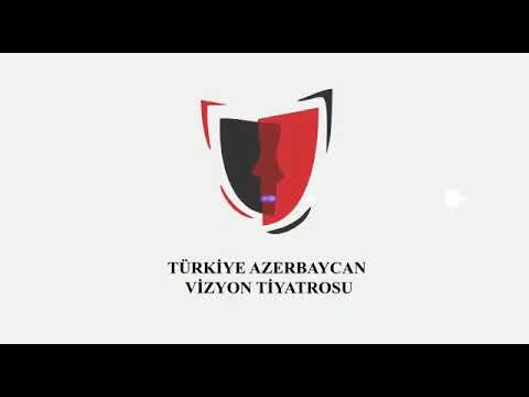 Türkiye Azerbaycan Vizyon tiyatrosu