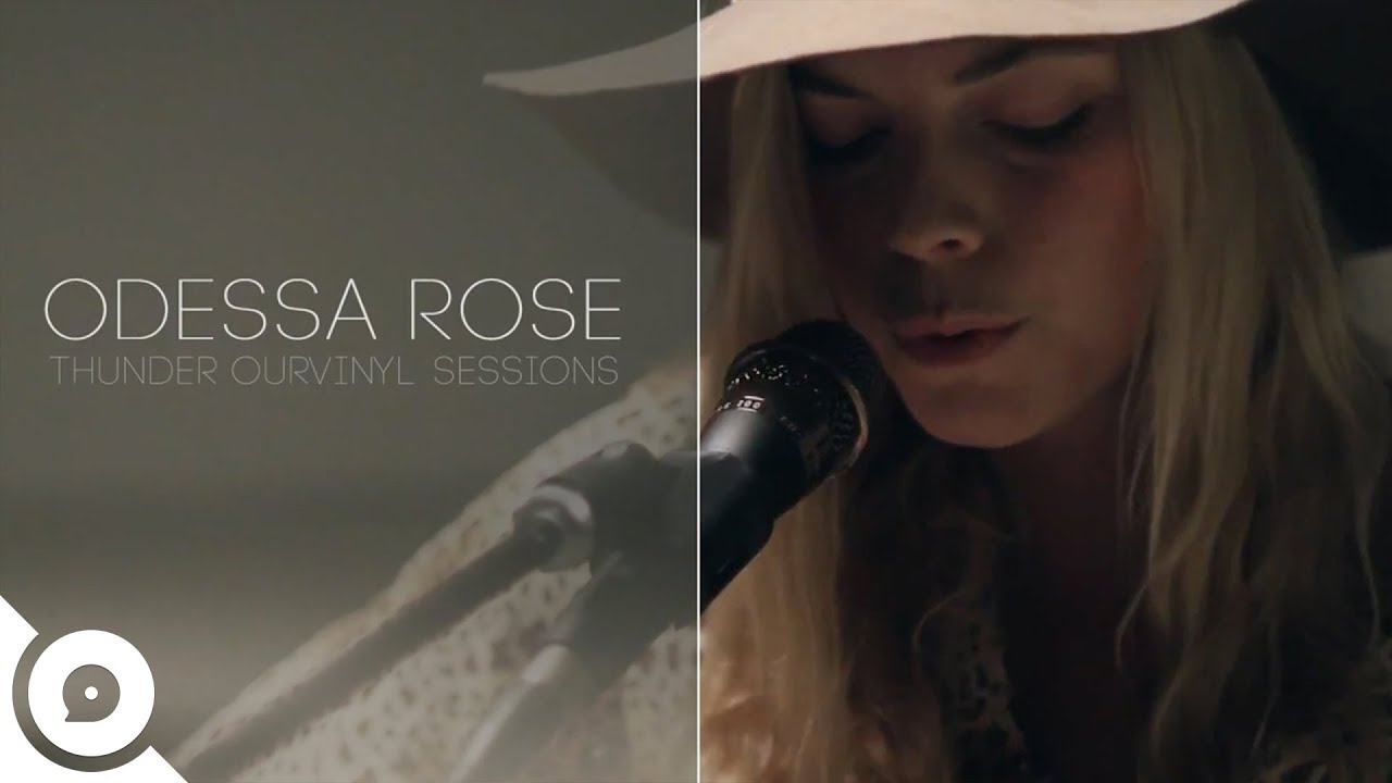 Odessa Rose -Thunder | OurVinyl Sessions