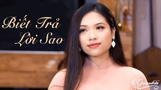 Biết Trả Lời Sao (St Duy Khánh) - Trang Hạ |  MV