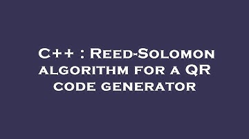 C++ : Reed-Solomon algorithm for a QR code generator
