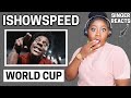 FIRST TIME HEARING IShowSpeed - World Cup REACTION!!! | FIRST TIME REACTION