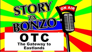 STORY ZA BONZO   (OTC) The Gateway to Nairobi's Eastlands.