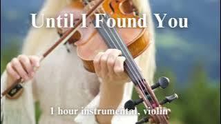 Stephen Sanchez  - Untill I Found You  ( 1 hour violin for relaxation)