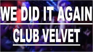 PhilBeat's Vlog #3 - Club Velvet - WE DID IT AGAIN 😎🔞🔥