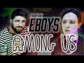There are Eboys among us... | Among Us with TheSnikle, lozclaws, and more!