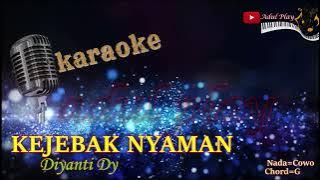 KEJEBAK NYAMAN KARAOKE - Diyanti Dy (NADA COWO)