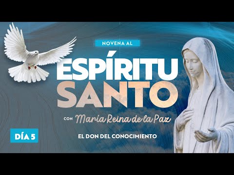 ◼️ *Novena al Espíritu Santo con María, Reina de la Paz (Día 5)* 🕊️🔥