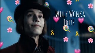 Willy wonka edits😍🥵