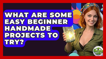 What Are Some Easy Beginner Handmade Projects to Try? - The Upcycle Lab