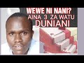 AINA ZA WATU DUNIANI NA MAKUNDI YA WATU AINA ZA WATU DUNIANI NA MAKUNDI YA WATU