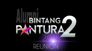 ALUMNI BINTANG PANTURA 2 INDOSIAR REUNION