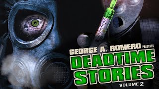 GEORGE A. ROMERO PRESENTS DEADTIME STORIES VOL. 2