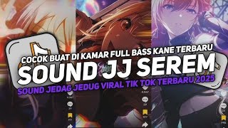 DJ SOUND V35 SOUND JJ KANE FULL BASS GACOR COCOK BUAT DI KAMAR VIRAL TIKTOK TERBARU 2025!!