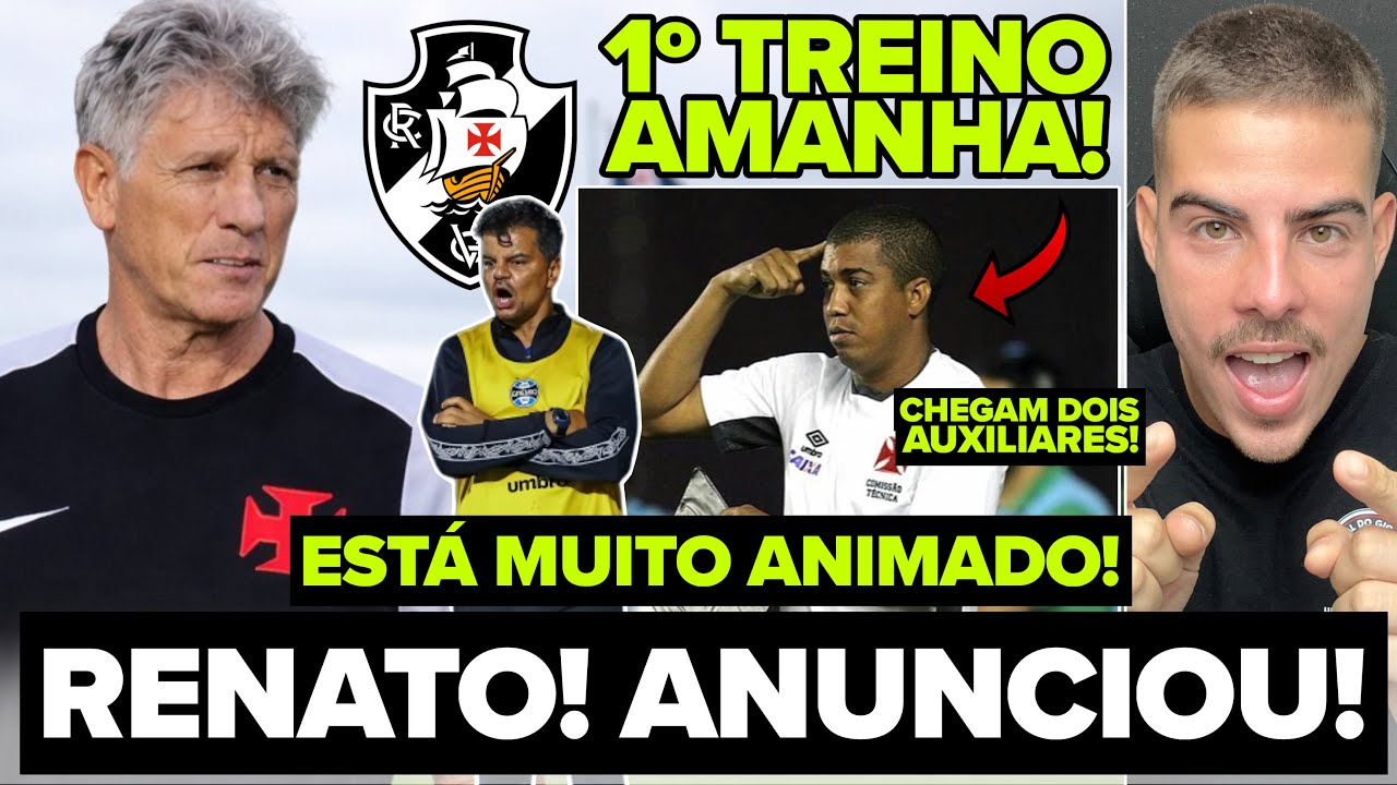 FECHOU HOJE! RENATO GAÚCHO É O NOVO TÉCNICO DO VASCO! 1º TREINO SERÁ AMANHÃ! CHEGA COM MUITS MORAL!