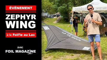 Presentation of the 🇫🇷 ZEPHYR WING sails at Foil
