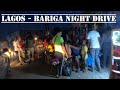Lagos Nigeria - night drive crossing all Bariga to waterfront jetty and BEERIGA -