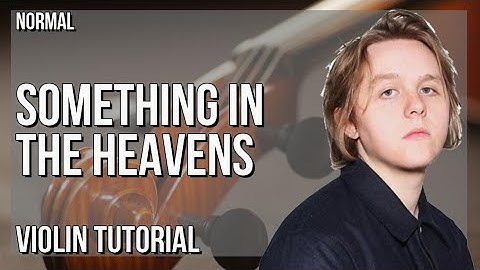 How to play Something In The Heavens by Lewis Capaldi on Violin (Tutorial)