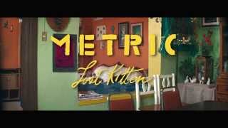 Смотреть клип Metric - Lost Kitten