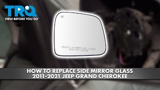 How to Replace Side Mirror Glass 2011-2021 Jeep Grand Cherokee