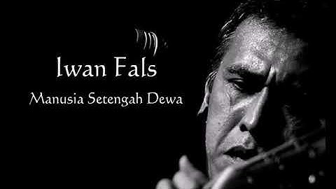 Iwan fals manusia setengah dewa
