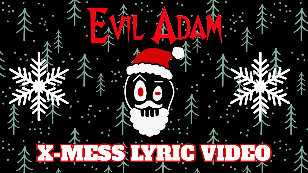 Watch Evil Adam – X-Mess (Official Lyric Video) on YouTube Watch Evil Adam – X-Mess (Official Lyric Video) on YouTube