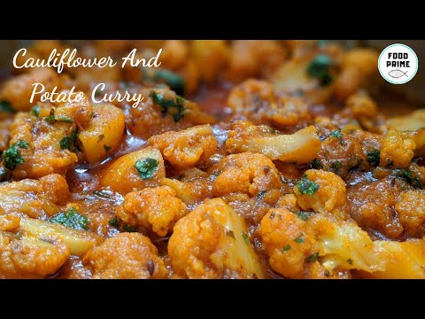 Cauliflower And Potato Curry | Aloo Gobi Recipe| Food Prime