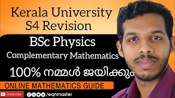Kerala University. S4 Physics. Complementary Mathematics. Revision. 100% sure we will win.
