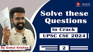 Most Important Questions for UPSC Prelims 2024 | By Gokul Krishna | Gallant IAS