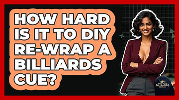 How Hard Is It To DIY Re-wrap A Billiards Cue? - Billiards Hustlers