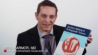 Meir Marmor Book - Decision Making in Orthopaedic Trauma