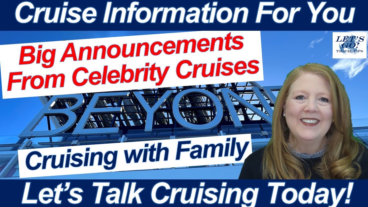 CRUISE NEWS! CELEBRITY BIG ANNOUCEMENT MEDITERRANEAN CARIBBEAN BEYOND REFLECTION ASCENT FAMILIES