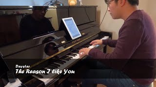 Daystar - The Reason I like You (Piano Cover)