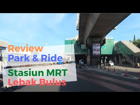 Review Park and Ride Stasiun MRT Lebak Bulus