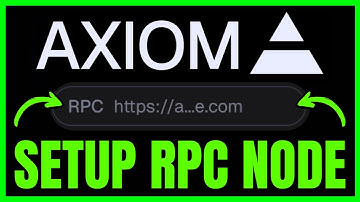 How To Setup RPC Node For Axiom (FULL GUIDE) 2025