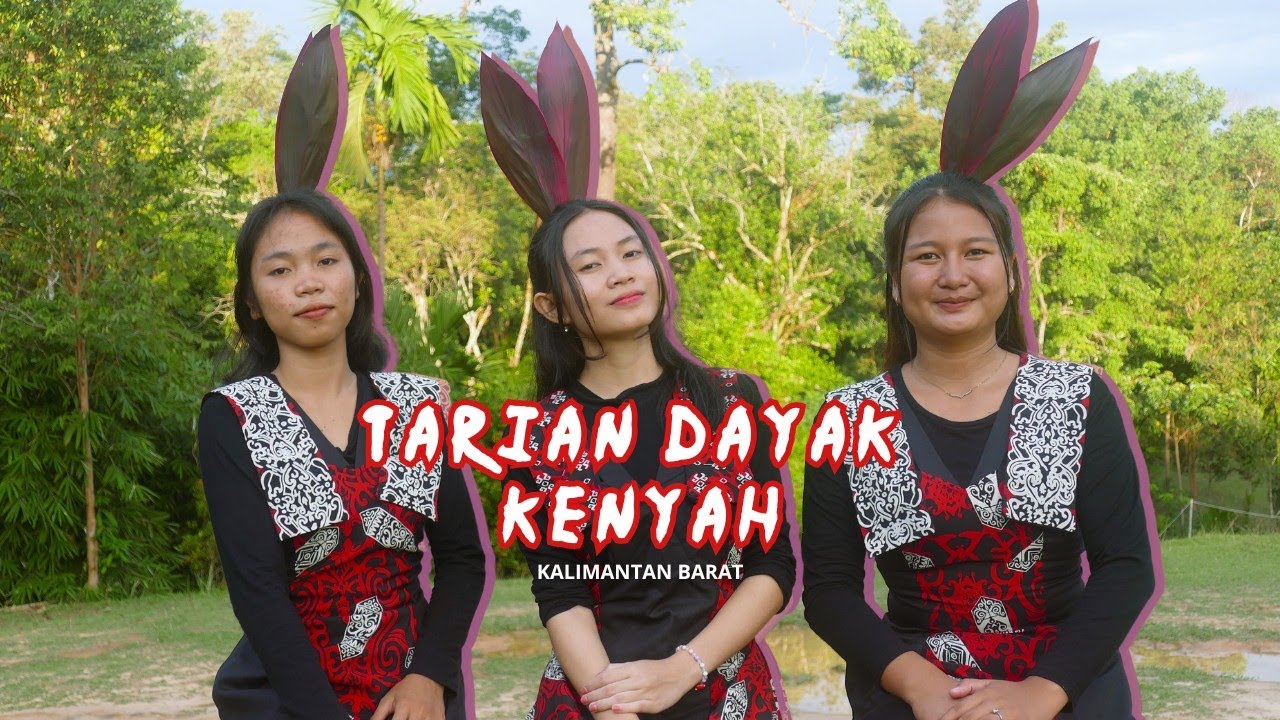 Tarian Dayak Kenyah Kalimantan barat (Borneo) kearifan lokal