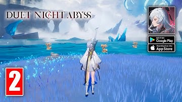 Duet Night Abyss - Open World Gameplay Part 2 (LagoFast/Android/iOS)