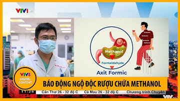 Báo động ngộ độc rượu chứa Methanol | VTV4