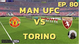 [Full Match UCL16 1st Leg] Man UFC VS Torino  (A) - SS.5 EP.80 Football Manager 2024