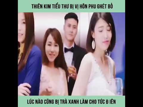 Review phim:  Tiểu thư bị vị hôn phu ghét bỏ lúc nào cũng bị trà xanh chọc cho tức xì khói đầu