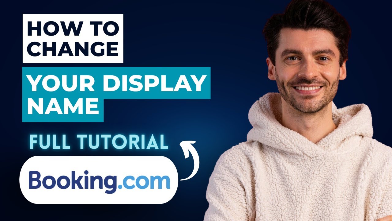 Как изменить отображаемое имя на Booking.com [Руководство на 2026 год]