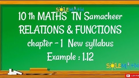 TN 10TH maths EXAMPLE:1.12(RELATIONS & FUNCTIONS)TN SAMACHEER NEW SYLLABUS -2020.