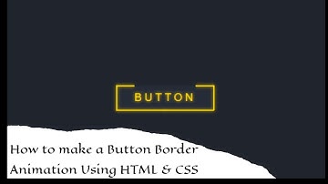 Button Border Animation using HTML & CSS