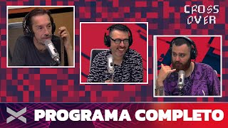 CROSSOVER | Programa completo 18/11 | VORTERIX