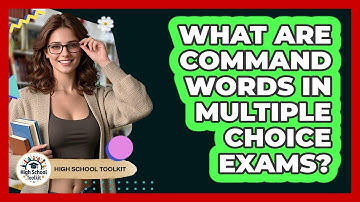 What Are Command Words In Multiple Choice Exams? - High School Toolkit