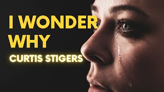 I Wonder Why - Curtis Stigers traduzida