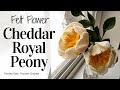 How to Make Felt Flower : Cheddar Royal Peony